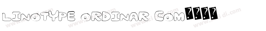 Linotype Ordinar Com字体转换